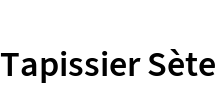Tapissier Sète